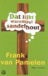 Frank van Pamelen - Dat Lijkt Warempel Sandelhout + Cd