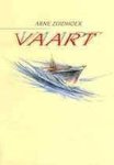 Arne Zuidhoek - Vaart | Een eeuw scheepvaarttechniek in Nederland