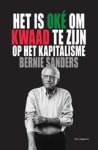 Bernie Sanders ; John Nichols - Het is oké om kwaad te zijn op het kapitalisme