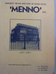 Have, ten H.T. En Boontje, J.G. En Jong, de J.H. - Vergeet maar niet, dat je eens op de 'Menno' zat 1883 - 1983