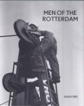 Sies, Ruud (photography) & Pim Milo (text). - Men Of The Rotterdam.
