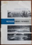 Gifford E W H  e.a. - Prestressed Concrete Footbridges Bruggen jaren 1949 t/m 1957 veel foto s