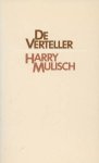 MULISCH, HARRY. - De verteller. Of een idioticon voor zegelbewaarders.