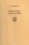 Gundlach, Wilhelm. - Karl der Große im Sachsenspiegel : eine Interpretation.