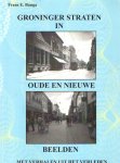Banga, Frans E. - Groninger straten in oude en nieuwe beelden, met verhalen uit het verleden