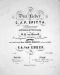 Eyken, Johan Albert van: - Drei Lieder von C.J.P. Spitta. Mit holländischer Uebersetzung von W.R. van Hoëvell für eine Singstimme mit Begleitung des Piano-Forte. Op. 4