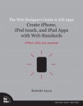 Kristofer Layon - The Web Designer's Guide to IOS Apps