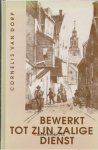 Dorp, Cornelis van - Bewerkt tot Zijn zalige dienst