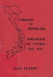 Salemink, Oscar - Ethnografie en kolonialisme. Minderheden in Vietnam, 1850-1954
