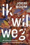 Joeri Boom - Ik wil weg