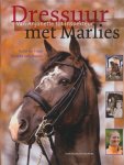 Haan, Karin de / Baalen, Marlies van - Dressuur met Marlies / van Anjonette tot Inspekteur