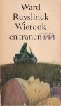 Ruyslinck, Ward - Wierook en tranen