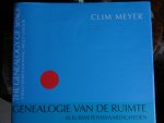 Meyer, Clim - Genealogie van de ruimte kleurwetenswaardigheden./ The genealogy of space things worth knowing aboutcolour