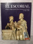 Mary Cable - El Escorial, A History of Spain from the time of Ferdinand And Isabella