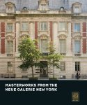  - Masterworks from the Neue Galerie New York