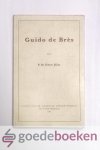Zeeuw JGzn., P. de - Guido de Bres --- Opsteller van de Nederlandse Geloofsbelijdenis.