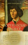 Jack Repcheck - Copernicus' secret how the scientific revolution began