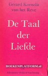 Reve, Gerard Kornelis van het - De Taal der Liefde