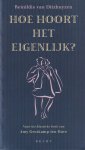 Ditzhuyzen, Reinildis van - Hoe hoort het eigenlijk? Naar het klassieke boek van Amy Groskamp-Ten Have