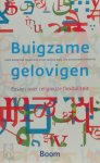 Chris Doude van Troostwijk [Red.] - Buigzame gelovigen essays over religieuze flexibiliteit