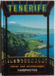 Perez C N, vert. Builleter E, ill. Gurrea R - Tenerife  Fúhrer und Erinnerungen Farbphotos