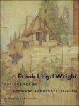 Anne Whiston Spirn, Frank Lloyd Wright, David Gilson De Long, C. Ford Peatross, Robert Lawrence Sweeney, - Frank Lloyd Wright: Designs for an American Landscape, 1922-1932