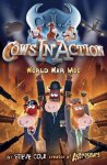 Steve Cole, Stephen Cole - Cows In Action 5: World War Moo