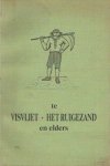Nijhoff-Meijer, T.K. - Familie Hellinga Meijer met hun boerderijen te Visvliet, Ruigezand en elders, en de voorgeschiedenis van Het Ruigezand