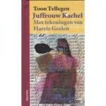Tellegen, Toon met tekeningen van Harrie Geelen - Juffrouw Kachel (jeugdsalamander) Tellegen, Toon met tekeningen van Harrie Geelen - Juffrouw Kachel (jeugdsalamander)