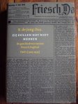  - 1ste deel. Zij zullen het niet hebben, De geschiedenis van het Friesch Dagblad (10903-1935)