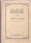 Jacobsen, Friedrich - Valsche Profeten (Twee delen: Sociale romans)