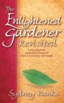 Sydney Banks & Syd Banks - The Enlightened Gardener Revisited