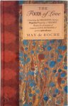 Max De Roche 292255 - The Foods of Love : Containing the Delights, Vertues, Magickal Properties & Secret Recipes for All Manner of Exquisite Love Potions & Proven Aphrodisiacs