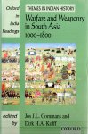 Gommans, Jos J.L. and Dirk H.A. Kolff (editors) - WARFARE AND WEAPONRY IN SOUTH ASIA 1000-1800