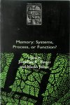 Jonathan K Foster, Marko Jelicic - Memory: Systems, Process, or Function?