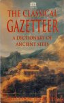 HAZLITT William - The Classical Gazetteer. A dictionary of ancient sites