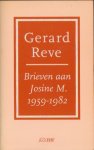Reve, Gerard - Brieven aan Josine M. 1959-1982.