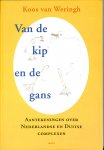 Weringh, Koos van - Van de kip en de gans. Aantekenningen over Nederlandse en Duitse complexen