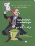 Edith Koenders 65404 - Geluksperen, roverballetjes en paradijskoekjes het Hans Christian Andersen sprookjeskookboek