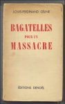 CELINE (Louis-Ferdinand) - Bagatelles pour un massacre. *Edition originale, sur Alfa. CELINE (Louis-Ferdinand) - Bagatelles pour un massacre. *Edition originale, sur Alfa.
