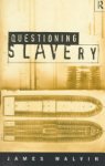 James Walvin - Questioning Slavery
