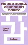 Jeroen Visser - Noord-Korea zegt nooit sorry