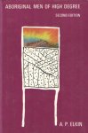 Elkin, A.P. - Aboriginal Men of High Degree