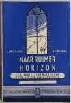 Dutmer D H, Smit A, Zeijl O, ill. Lutz Jan - Naar ruimer horizon Een serie bloemlezingen voor het Chr. Lager Onderwijs deeltje 1