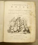 IVES, EDWARD. - Reize naar Oost-Indië en Persië, en de daar omliggende landen. Ondernomen langs een ongewoonen weg.  Deel I + II in één band.
