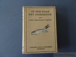Lady Richmond Brown. - Op reis naar het onbekende.  Ontdekkingstocht van een vrouw naar de onbekende indianen-stammen van Midden-Amerika.