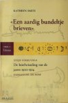 Stijn Streuvels 11040, Kathryn [Ed.] Smits , Emmanuel de Bom 10418 - Een aardig bundeltje brieven [2 delen] De briefwisseling van de jaren 1900-1914