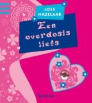 Loes Hazelaar - Een Overdosis Liefs