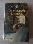 Jean Anglade - Les ventres jaunes