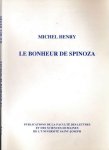 Henry, Michel - Le Bonheur de Spinoza. Suivi de: Étude sur le spinozisme de Michel Henry par Jean-Michel Longneaux